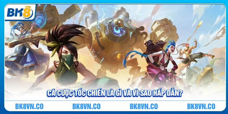 Cá cược tốc chiến cùng BK8 - Trải nghiệm thế giới giải trí đỉnh cao