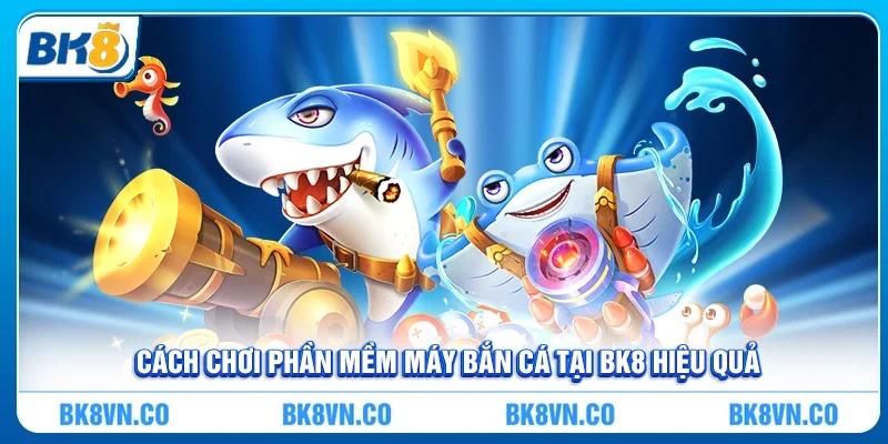 Phần Mềm Máy Bắn Cá - Trải nghiệm giải trí trực tuyến đỉnh cao