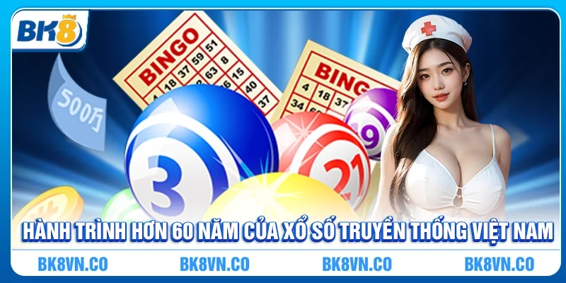 Hành trình hơn 60 năm của Xổ số truyền thống Việt Nam