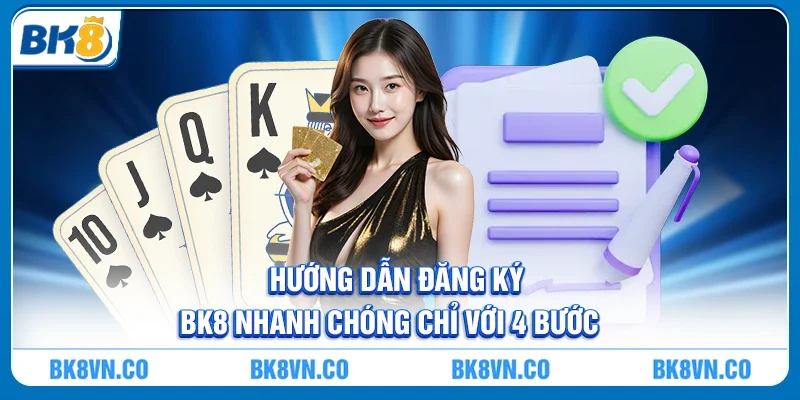 Đăng Ký BK8 - Hướng Dẫn Nhanh, Nhận Thưởng Hấp Dẫn