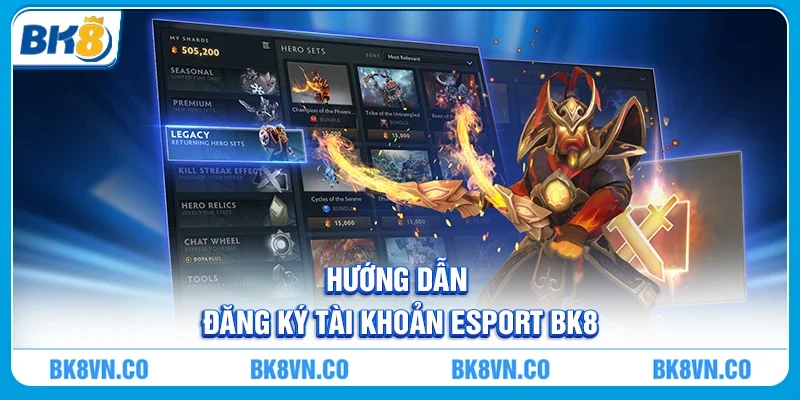 Hướng Dẫn Đăng Ký Tài Khoản Esport BK8
