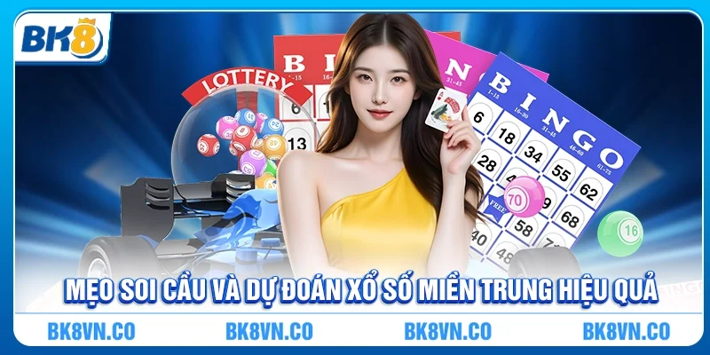 Xổ số miền Trung - Bí quyết trúng lớn cùng chiến lược thông minh