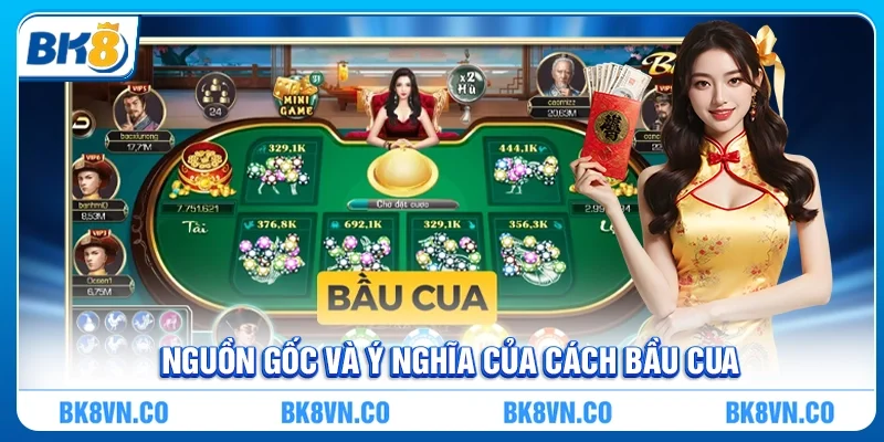 Nguồn gốc và ý nghĩa của Cách bầu cua