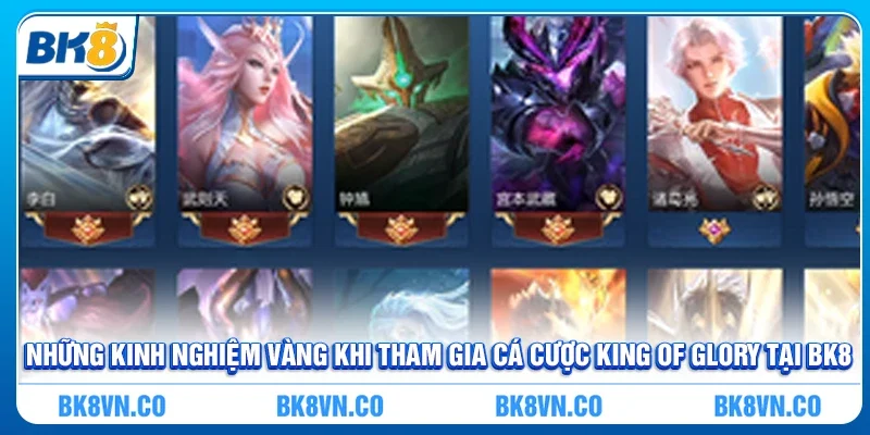 Những kinh nghiệm vàng khi tham gia Cá cược King Of Glory tại BK8